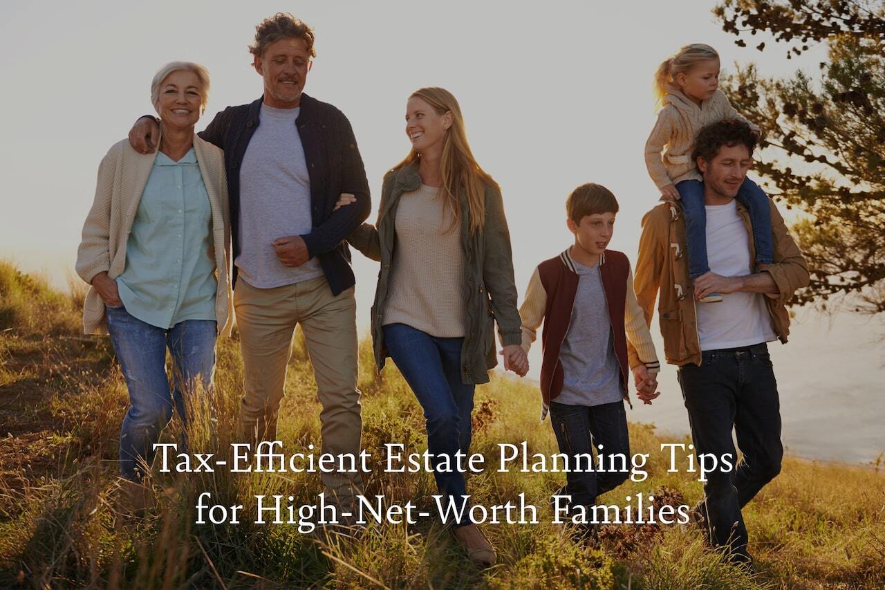 Tax Efficient Estate Planning Tips